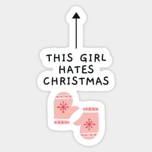 This Girl Hates Christmas - Funny Offensive Christmas (White) Sticker